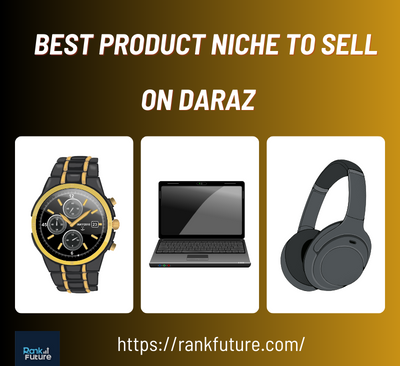 Best Product Niche to Sell on Daraz