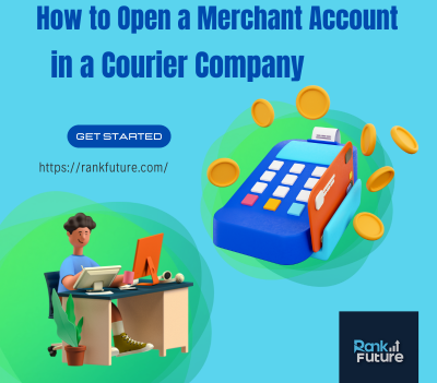 How to Open Merchant Account in a Courier Company